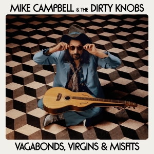 Mike Campbell & The Dirty Knobs - Vagabonds, Virgins & Misfits i gruppen VINYL / Pop-Rock hos Bengans Skivbutik AB (5540253)