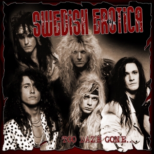 Swedish Erotica - Too Daze Gone (Red Vinyl) i gruppen VI TIPSAR / Fredagsreleaser / Fredag den 7:e Juni 2024 hos Bengans Skivbutik AB (5540381)