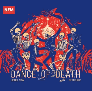 Nfm Choir Lionel Sow - Dance Of Death i gruppen CD / Kommande / Klassiskt hos Bengans Skivbutik AB (5540651)
