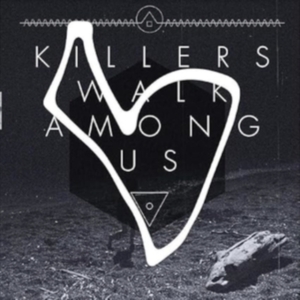 Killers Walk Among Us - Killers Walk Among Us (Remastered 1 i gruppen VINYL / Pop-Rock hos Bengans Skivbutik AB (5540696)