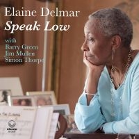 Elaine Delmar - Speak Low i gruppen CD / Kommande / Jazz hos Bengans Skivbutik AB (5540709)