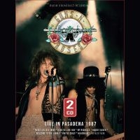 Guns N' Roses - Live In Pasadena 1987 i gruppen MUSIK / Dual Disc / Hårdrock hos Bengans Skivbutik AB (5540719)
