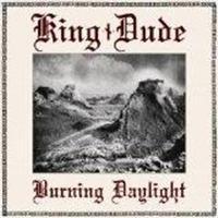 King Dude - Burning Daylight i gruppen CD / Pop-Rock hos Bengans Skivbutik AB (554278)