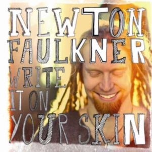 Newton Faulkner - Write it on your skin i gruppen ÖVRIGT / Övrigt / aub hos Bengans Skivbutik AB (554692)