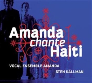 Vocal Ensemble Amanda - Amanda Chante Haiti i gruppen CD / Elektroniskt hos Bengans Skivbutik AB (554717)