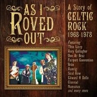 Various Artists - As I Roved Out - A Story Of Celtic i gruppen CD / Kommande / Pop-Rock hos Bengans Skivbutik AB (5548948)