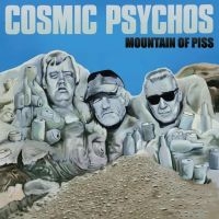 Cosmic Psychos - Mountain Of Piss (Clear Piss Yellow i gruppen VI TIPSAR / Fredagsreleaser / Fredag den 21:a Juni 2024 hos Bengans Skivbutik AB (5549009)