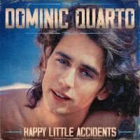 Quarto Dominic - Happy Little Accidents i gruppen CD / Kommande / Pop-Rock hos Bengans Skivbutik AB (5549079)