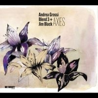Andrea Grossi Blend 3 + Jim Black - Axes i gruppen CD / Kommande / Jazz hos Bengans Skivbutik AB (5549080)
