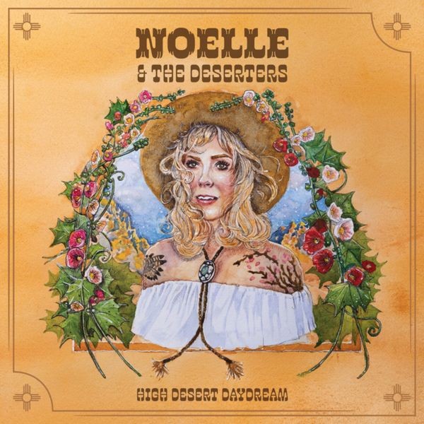 Noelle & The Deserters - High Desert Daydream i gruppen VINYL / Pop-Rock hos Bengans Skivbutik AB (5549277)