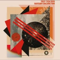 Tryp Tych Tryo - Warsaw Conjunction i gruppen CD / Kommande / Jazz hos Bengans Skivbutik AB (5549300)