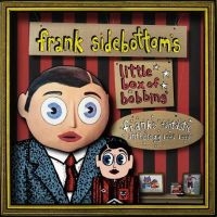 Sidebottom Frank - Little Box Of Bobbins - Frank's Fan i gruppen CD / Kommande / Pop-Rock hos Bengans Skivbutik AB (5549325)