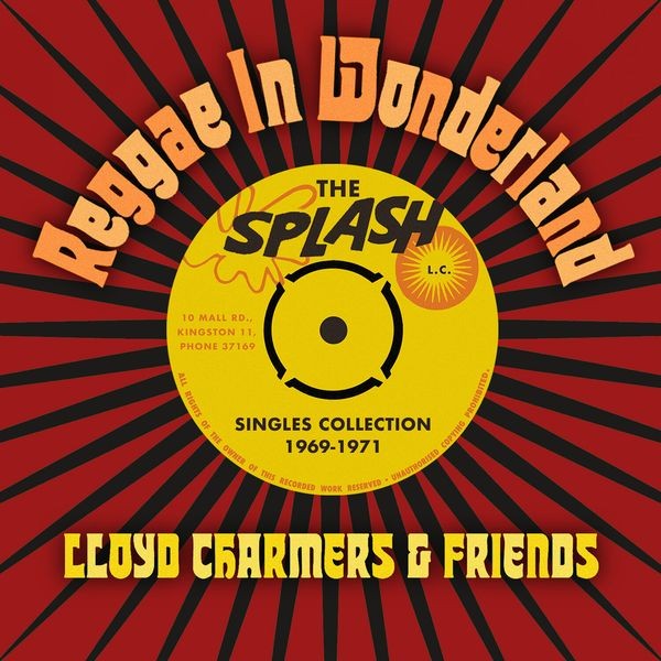 Lloyd Charmers & Friends - Reggae In Wonderland The Splash Sin i gruppen CD / Reggae hos Bengans Skivbutik AB (5549328)