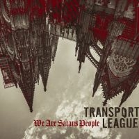 Transport League - We Are Satans People i gruppen VI TIPSAR / Fredagsreleaser / Fredag den 4:e oktober 2024 hos Bengans Skivbutik AB (5549379)