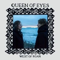 West Of Roan - Queen Of Eyes i gruppen Kommande / Svensk Folkmusik hos Bengans Skivbutik AB (5549482)