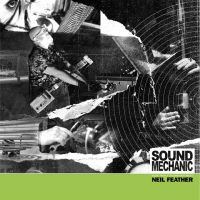 Feather Neil - Sound Mechanic: Music From A Docume i gruppen VINYL / Kommande / Pop-Rock hos Bengans Skivbutik AB (5549486)
