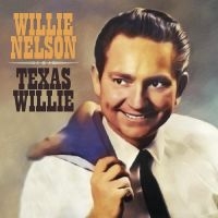 Nelson Willie - Texas Willie i gruppen VINYL / Kommande / Country hos Bengans Skivbutik AB (5549493)