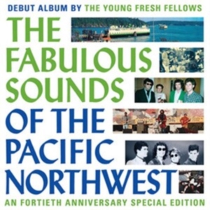Young Fresh Fellows - The Fabulous Sounds Of The Pac i gruppen ÖVRIGT / Övrigt / aub hos Bengans Skivbutik AB (5549508)