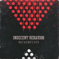 Indecent Behavior - Outnumbered i gruppen CD / Kommande / Pop-Rock hos Bengans Skivbutik AB (5549519)