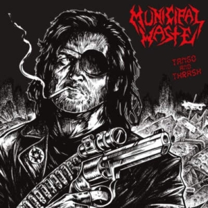 Municipal Waste - Tango & Thrash i gruppen ÖVRIGT / Övrigt / aub hos Bengans Skivbutik AB (5549986)