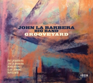 John La Barbera Big Band - Grooveyard i gruppen ÖVRIGT / Övrigt / aub hos Bengans Skivbutik AB (5550228)