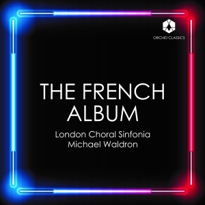 London Choral Sinfonia - Fauré, Franck & Dupré: The French Album i gruppen VI TIPSAR / Fredagsreleaser / Fredag den 5:e Juli 2024 hos Bengans Skivbutik AB (5550496)