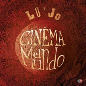 Lo'jo - Cinema El Mundo i gruppen CD / Elektroniskt hos Bengans Skivbutik AB (555067)