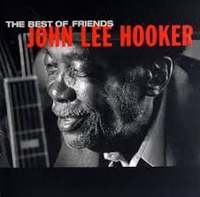 John Lee Hooker - The Best Of Friends i gruppen VI TIPSAR / Fredagsreleaser / Fredag den 12:e Juli 2024 hos Bengans Skivbutik AB (5550758)