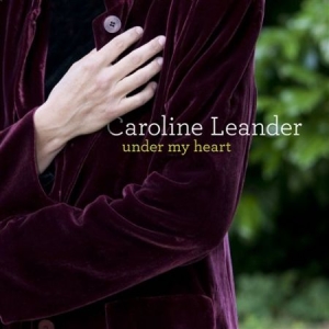 Caroline Leander - Under My Heart i gruppen Externt_Lager / Naxoslager hos Bengans Skivbutik AB (555251)