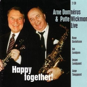 Domnérus Arne & Putte Wickman - Happy Together Live i gruppen CD / Jazz hos Bengans Skivbutik AB (555448)