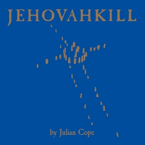Julian Cope - Jehovahkill i gruppen ÖVRIGT / Övrigt / aub hos Bengans Skivbutik AB (5555691)