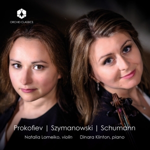 Natalia Lomeiko & Dinara Klinton - Prokofiev - Szymanowski - Schumann i gruppen CD / Klassiskt hos Bengans Skivbutik AB (5555768)