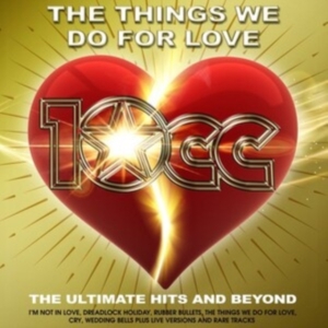 10Cc - Things We Do For Love i gruppen ÖVRIGT / -Start BW hos Bengans Skivbutik AB (5556136)