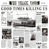 Thank Yous - Good Times Killing Us (Cardboard Sl i gruppen CD / Pop-Rock hos Bengans Skivbutik AB (5556350)