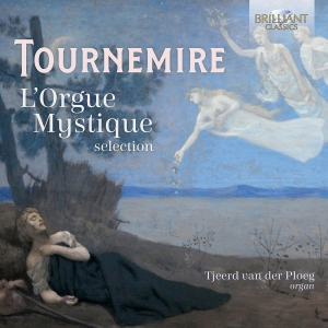 Tjeerd Van Der Ploeg - Tournemire: L'orgue Mystique (Selec i gruppen VI TIPSAR / Fredagsreleaser / Fredag den 2:e augusti hos Bengans Skivbutik AB (5557065)