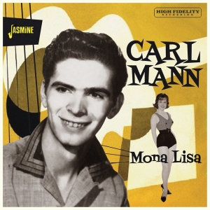 Carl Mann - Mona Lisa i gruppen VI TIPSAR / Fredagsreleaser / Fredag den 9:e augusti hos Bengans Skivbutik AB (5557116)