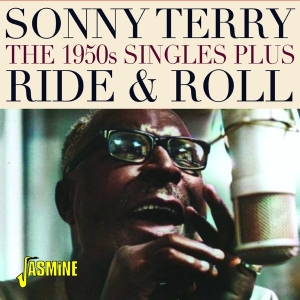 Sonny Terry - Ride & Roll - The 1950S Singles Plus i gruppen VI TIPSAR / Fredagsreleaser / Fredag den 9:e augusti hos Bengans Skivbutik AB (5557124)