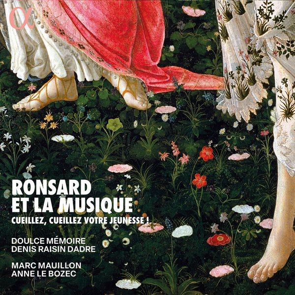Doulce Memoire Marc Mauillon Anne - Ronsard Et La Musique - Cueillez, C i gruppen CD / Klassiskt hos Bengans Skivbutik AB (5557288)