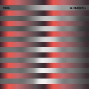 Nathan Haines - Notes i gruppen ÖVRIGT / Övrigt / aub hos Bengans Skivbutik AB (5557383)