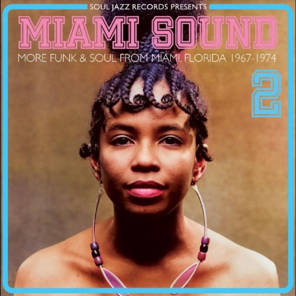 Soul Jazz Records Presents - Miami Sound 2 ? More Funk & Soul Fr i gruppen VI TIPSAR / Fredagsreleaser / Fredag den 27:e september 2024 hos Bengans Skivbutik AB (5557492)