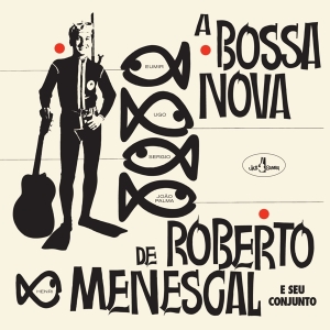 Roberto Menescal - A Bossa Nova De Roberto Menescal i gruppen ÖVRIGT / Övrigt / aub hos Bengans Skivbutik AB (5557910)