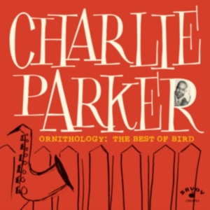 Charlie Parker - Ornithology: The Best Of Bird i gruppen ÖVRIGT / Övrigt / aub hos Bengans Skivbutik AB (5557930)