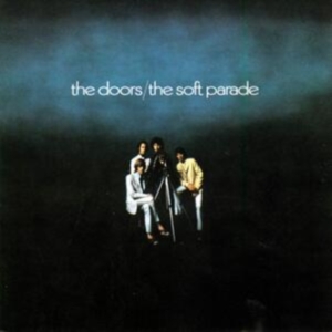 The Doors - The Soft Parade i gruppen ÖVRIGT / -Start FVS hos Bengans Skivbutik AB (5557949)