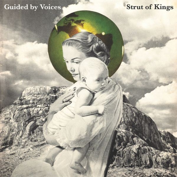 Guided By Voices - Strut Of Kings i gruppen CD / Pop-Rock hos Bengans Skivbutik AB (5558481)