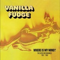 Vanilla Fudge - Where Is My Mind- The Atco Recordin i gruppen VI TIPSAR / Fredagsreleaser / Fredag den 27:e september 2024 hos Bengans Skivbutik AB (5558529)