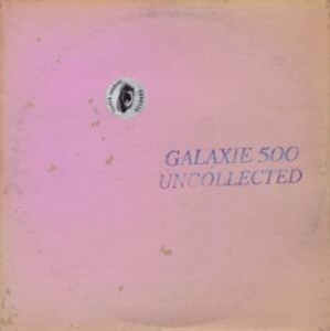 Galaxie 500 - Uncollected Noise New York ?88-?90 i gruppen MUSIK / Dual Disc / Pop-Rock hos Bengans Skivbutik AB (5558629)