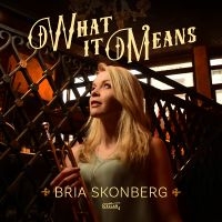 Bria Skonberg - What It Means (Black Vinyl) i gruppen VINYL / Toppsäljare hos Bengans Skivbutik AB (5558879)