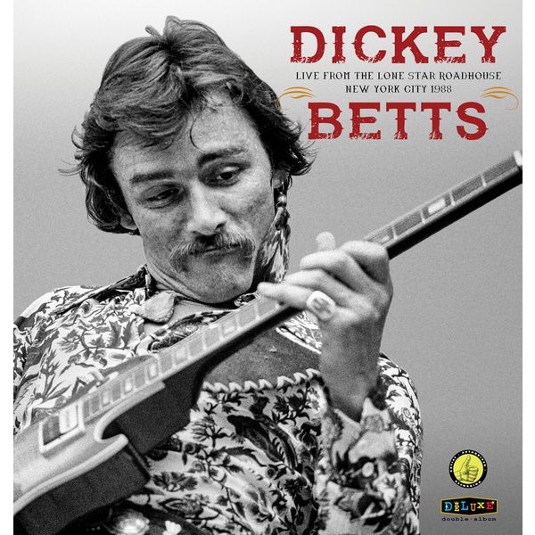 Dickey Betts - Live From The Lone Star Roadhouse N i gruppen VINYL / Pop-Rock hos Bengans Skivbutik AB (5558923)