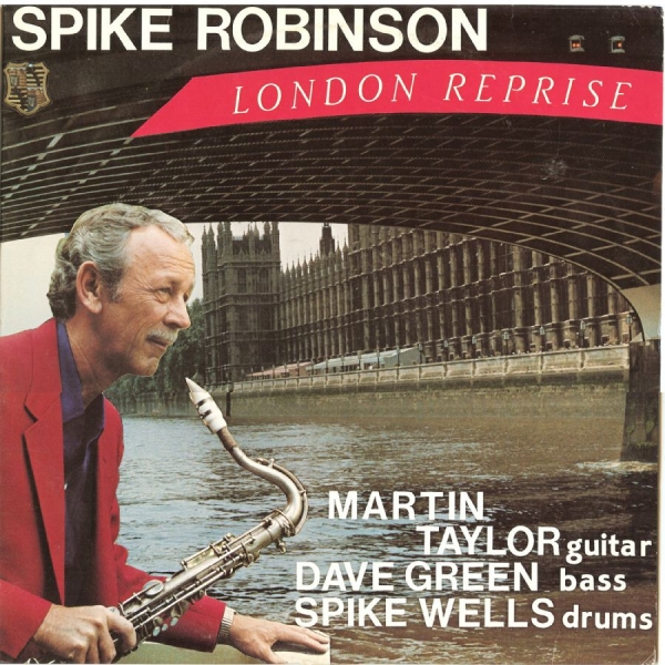 Spike Robinson & Martin Taylor & Da - London Reprise i gruppen VINYL / Toppsäljare hos Bengans Skivbutik AB (5558931)