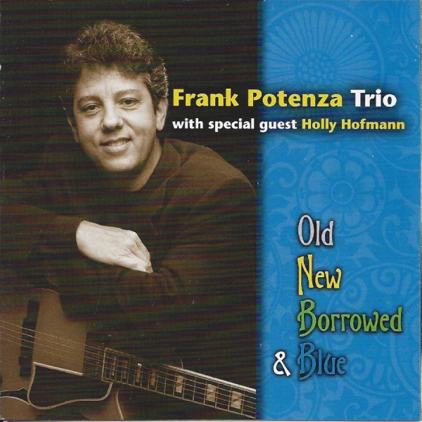 Frank Potenza - Old, New, Borrowed & Blue i gruppen CD / Toppsäljare hos Bengans Skivbutik AB (5559080)